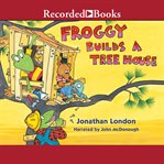 Froggy builds a treehouse cover image