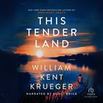 This tender land : a novel cover image