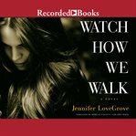 Watch how we walk cover image