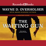 The waiting gun cover image
