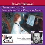 Understanding the fundamentals of classical music cover image
