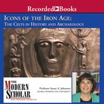 Icons of the iron age. The Celts in History and Archaeology cover image