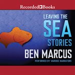 Leaving the sea : stories cover image