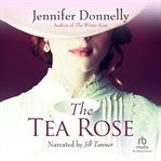 The tea rose cover image