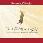 On a beam of light. A Story of Albert Einstein cover image