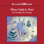 What child is this? : a Christmas story cover image