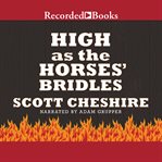 High as the horses' bridles cover image