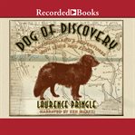 Dog of discovery : a Newfoundland's adventures with Lewis and Clark cover image