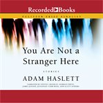You are not a stranger here : stories cover image