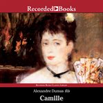 Camille. The Lady of the Camellias cover image