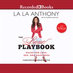 The love playbook. Rules for Love, Sex, and Happiness cover image