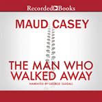 The man who walked away cover image