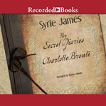 The secret diaries of Charlotte Brontë cover image