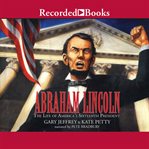 Abraham lincoln: the life of america's 16th president cover image