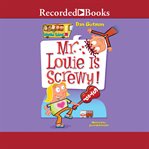 Mr. louie is screwy! cover image