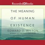 The meaning of human existence cover image