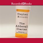 The adderall diaries. A Memoir of Moods, Masochism, and Murder cover image