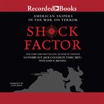 Shock factor. American Snipers in the War on Terror cover image