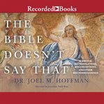 The bible doesn't say that. 40 Biblical Mistranslations, Misconceptions, and Other Misunderstandings cover image