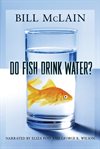 Do fish drink water?. Puzzling And Improbable Questions And Answers cover image
