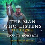 The man who listens to horses cover image