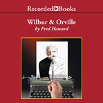 Wilbur and Orville : a biography of the Wright Brothers cover image