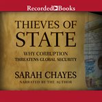 Thieves of state. Why Corruption Threatens Global Security cover image