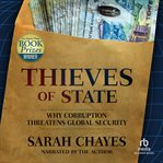 Thieves of state. Why Corruption Threatens Global Security cover image
