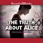 The truth about Alice cover image