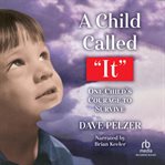 A child called it. One Child's Courage to Survive cover image