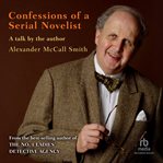 Confessions of a serial novelist cover image