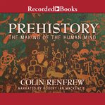 Prehistory : the making of the human mind cover image