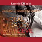 The deal, the dance, and the devil cover image