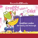 Froggy bakes a cake cover image