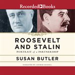 Roosevelt and stalin. Portrait of a Partnership cover image