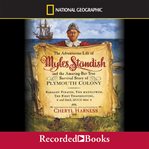 The adventurous life of myles standish. and the Amazing-But-True Survival Story of Plymouth Colony cover image