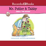 Mr. putter & tabby smell the roses cover image