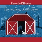 Go to sleep, little farm cover image