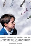 Driven to distraction. Recognizing and Coping with Attention Deficit Disorder from Childhood through Adulthood cover image