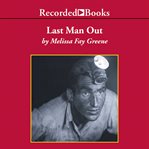 Last man out : the story of the springhill mine disaster cover image