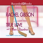 True love and other disasters cover image
