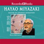 Hayao miyazaki. Master of Japanese Animation cover image