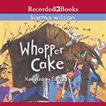 Whopper cake cover image