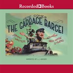 Here comes the garbage barge cover image