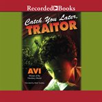 Catch you later, traitor cover image