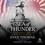 Sea of thunder. Four Commanders and the Last Great Naval Campaign 1941-1945 cover image