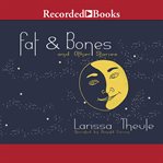 Fat & bones : and other stories cover image