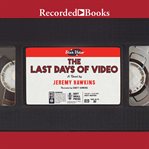 The last days of video cover image