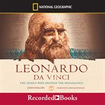 Leonardo da Vinci : the genius who defined the Renaissance cover image