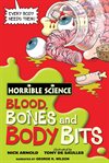 Horrible science. Blood, Bones, and Body Bits cover image